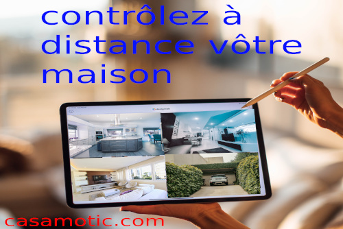 controler votre maison avec des caméras